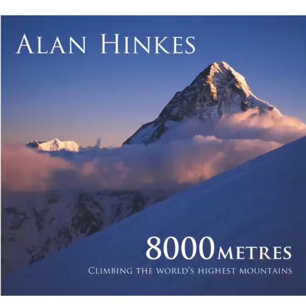 Woodslane 8000 Metres Climbing the World's Highest Mountains
