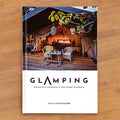 "Glamping: Glamorous Camping in the Great Outdoors" by Julia Schattauer