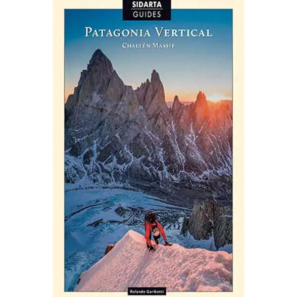 Sidarta Guide Patagonia Vertical - Climbing Guide 3rd edition Books and Media - Climbing Guides  Mountain Equipment