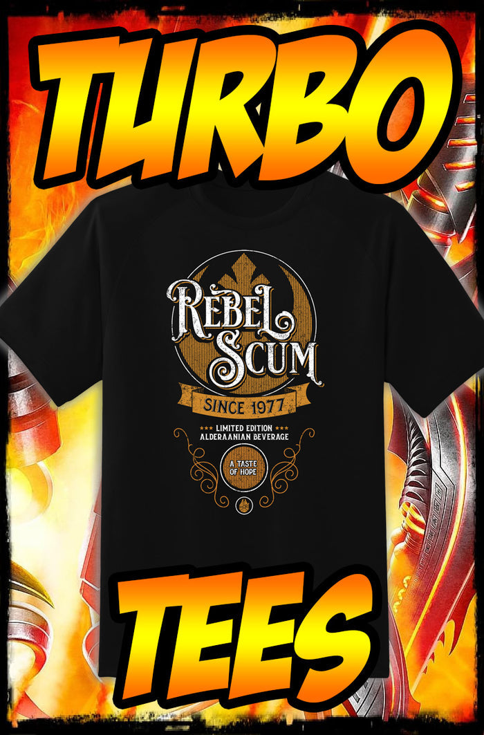 REBEL SCUM - ALDERAANIAN BEVERAGE - NEW POP TURBO TEE!