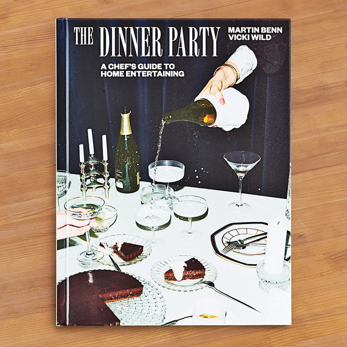 "The Dinner Party: A Chef's Guide to Home Entertaining" by Martin Benn and Vicki Wild