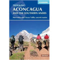 Cicerone Trekking Aconcagua and the Southern Andes 3rd Edition