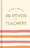 You Make a Difference:  50 Devos for Teachers