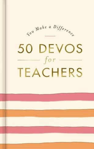 You Make a Difference:  50 Devos for Teachers